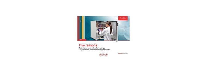 E-Book: Five Reasons to Enhance your Cell Culture Using a CO2 Incubator with Variable Oxygen Control